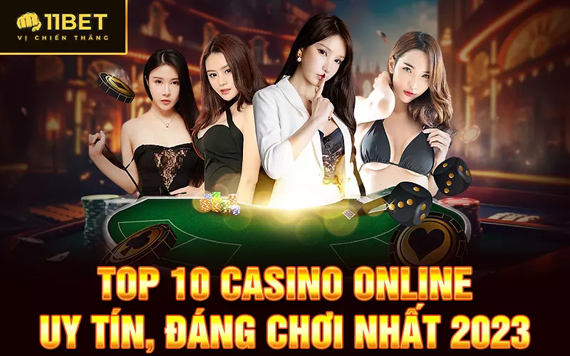 Top 10 casino online uy tín đáng chơi nhất 2023