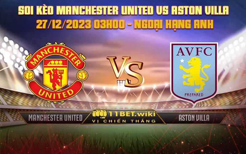 Nhận định - Soi kèo nhà Manchester United vs Aston Villa