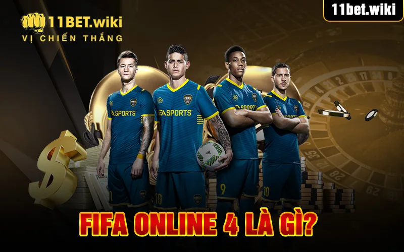 FIFA Online 4 là gì? Cấu hình FIFA Online 4 chuẩn